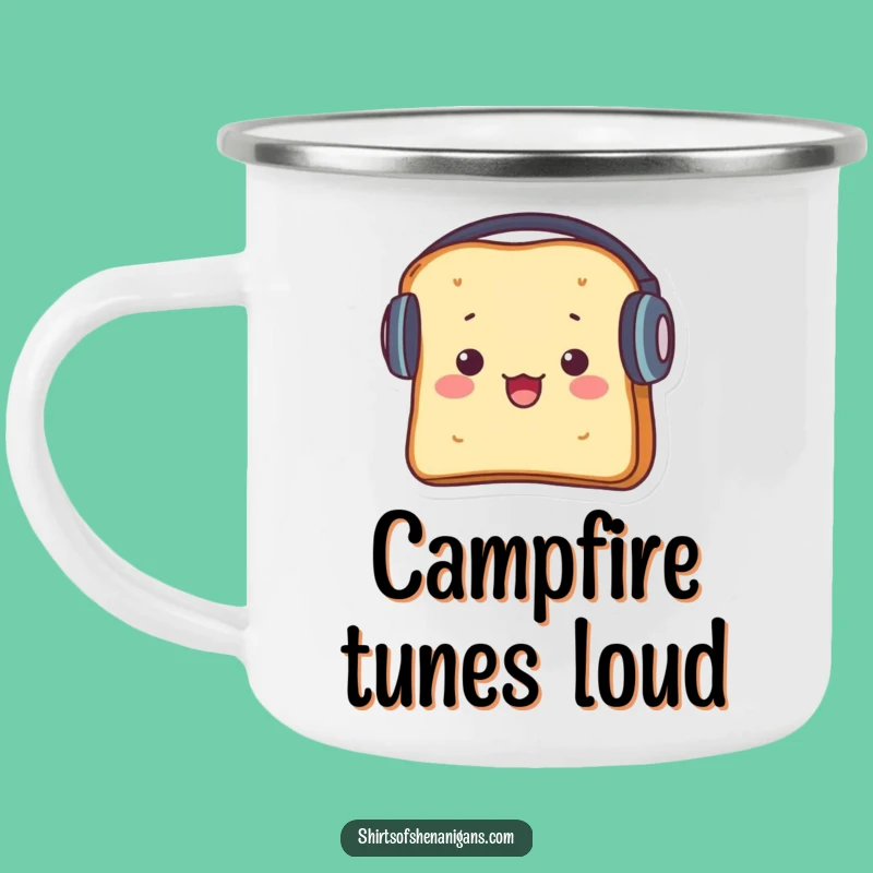 Funny Toast Headphones Camping Mug: Campfire Tunes, a Great Funny Gift!