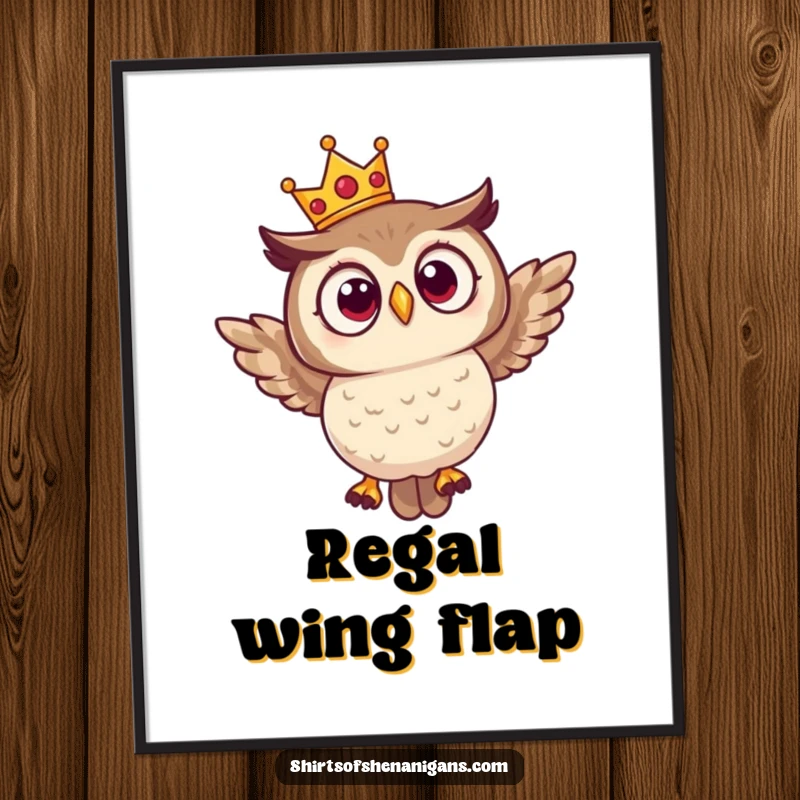 Funny digital art print of a surprised owl wearing a crown, hilariously attempting to fly, ideal for instant, humorous wall decor.