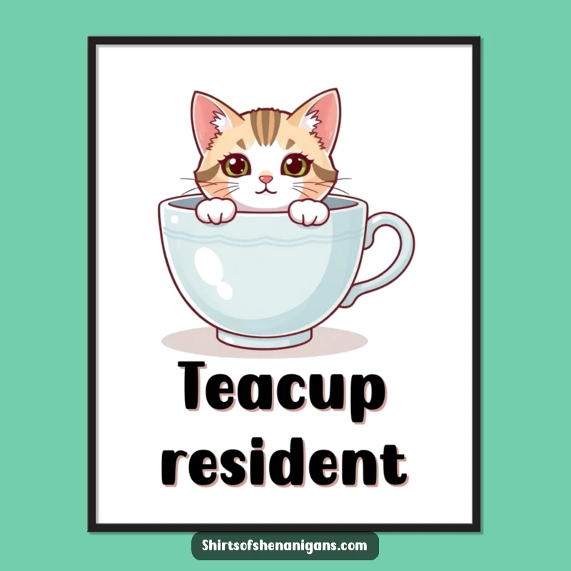 Funny Cat Teacup Poster - Cozy Art for Whimsical Walls