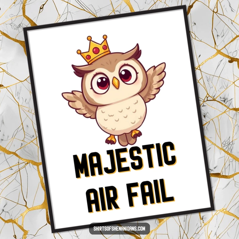 Funny poster art depicting a surprised owl wearing a small crown, hilariously attempting to fly, adding whimsical charm to decor.