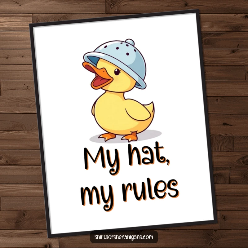 Funny poster: A quacking duck sporting a colander as a hat, bringing a dose of comical charm to any room.