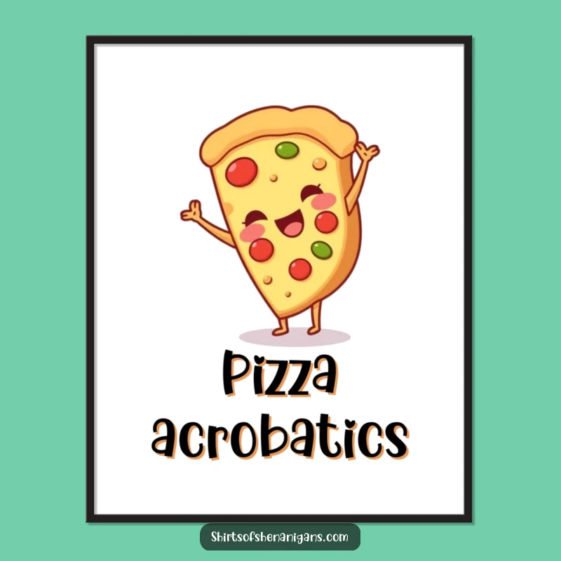 Funny Pizza Poster: Foodie Wall Art, Cheesy Decor, Perfect Funny Gift