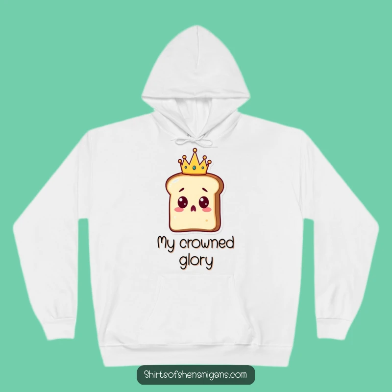 Funny Surprised Toast Cozy Hoodie: Royal Crown, Hilarious Gift for Comfort