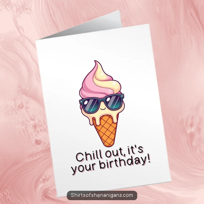 Funny Free Printable Birthday Card: Melting ice cream cone in sunglasses looks relieved, celebrating a cool birthday.