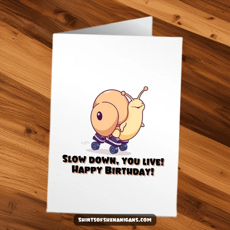 Funny Free Printable Birthday Card: Snail in roller skates zooming towards a finish line, looking determined.