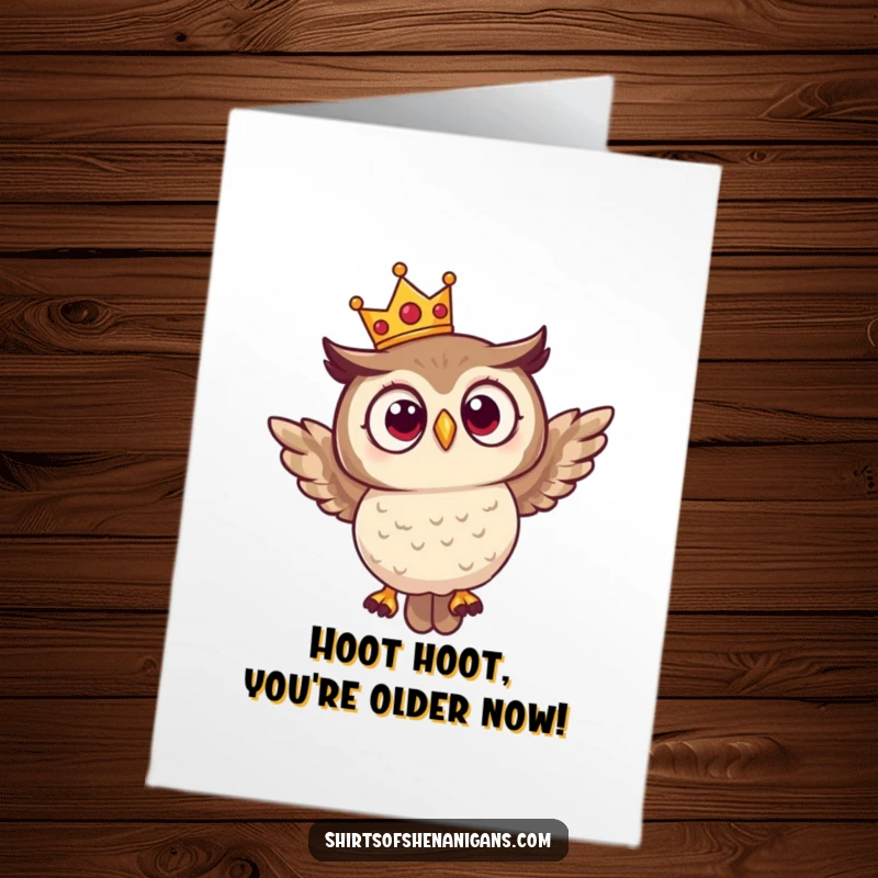 Funny Free Printable Birthday Card: A tiny-crowned owl looks shocked as it attempts awkward flight, ready for a laugh.