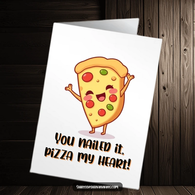 Funny Free Printable Congrats Card: A smiling pizza slice triumphantly doing a cartwheel, cheering for their amazing accomplishments.