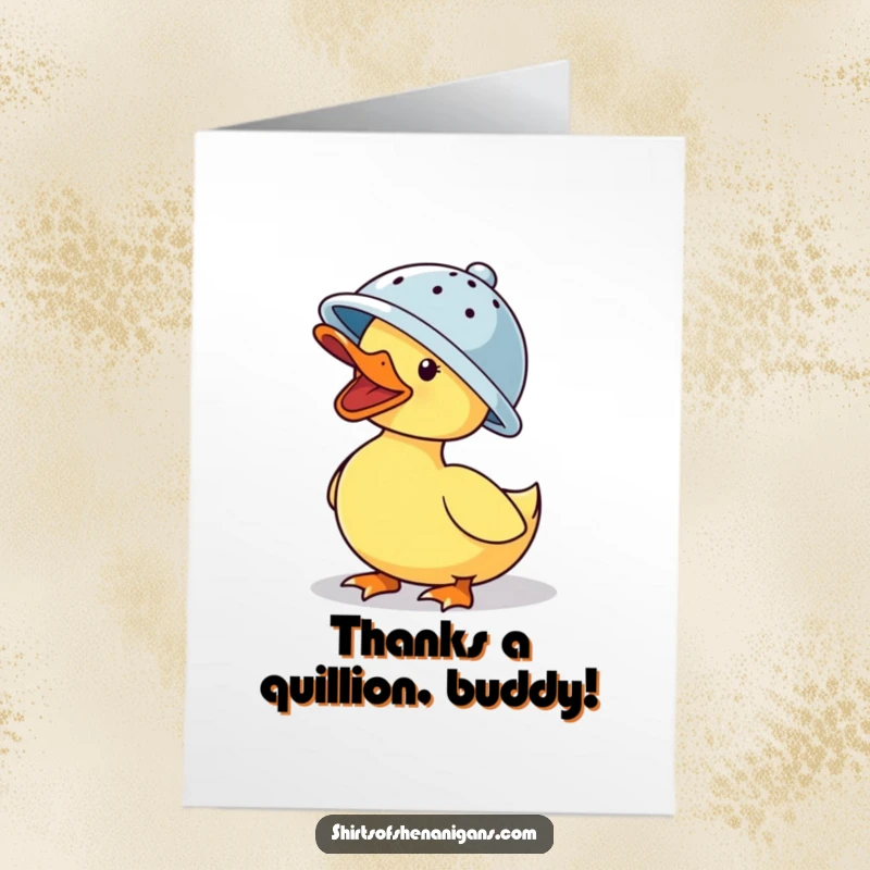 Funny Free Printable Thank You Card: A duck humorously wearing a colander hat, quacking to show immense appreciation.