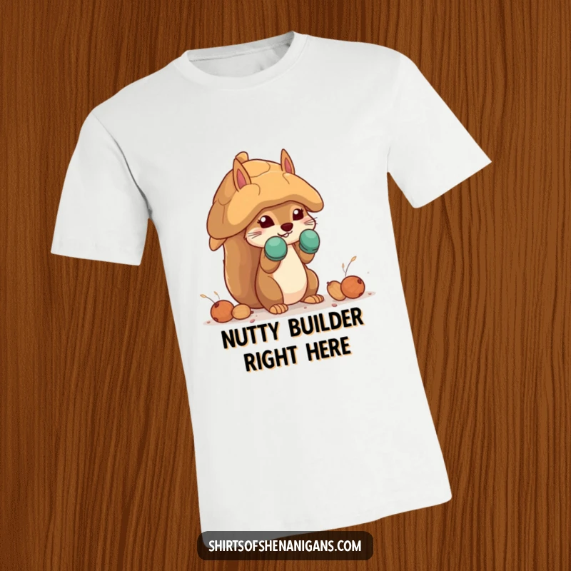 Funny squirrel t-shirt with a squirrel in mittens building a giant nut house, ideal for a humorous statement on ambition.